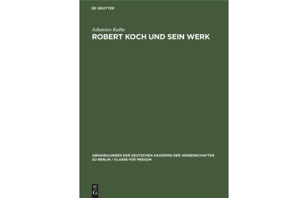 Robert Koch und sein Werk