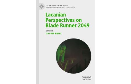 Lacanian Perspectives on Blade Runner 2049