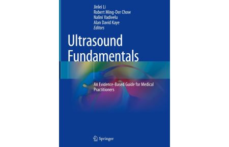 Ultrasound Fundamentals  - An Evidence-Based Guide for Medical Practitioners
