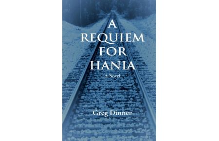 A REQUIEM FOR HANIA  - A Novel