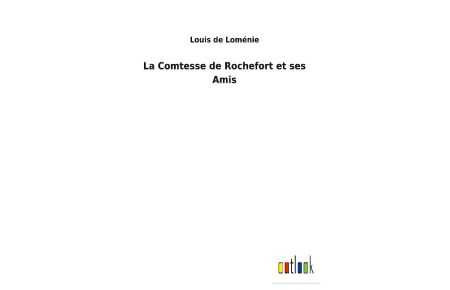 La Comtesse de Rochefort et ses Amis