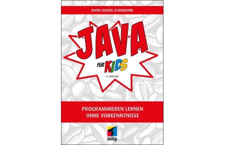 Java für Kids  - Programmieren lernen ohne Vorkenntnisse