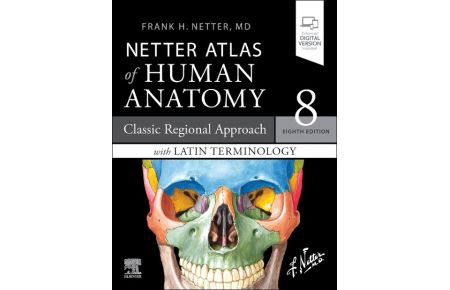 Netter Atlas of Human Anatomy: Classic Regional Approach with Latin Terminology  - paperback + eBook