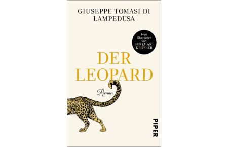 Der Leopard  - Roman | Klassiker der Weltliteratur in Neuübersetzung