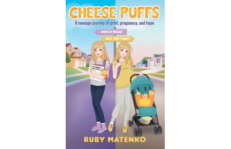 Cheese Puffs  - A Teenage Journey of Grief, Pregnancy and Hope