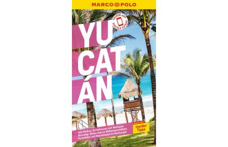MARCO POLO Reiseführer Yucatan  - Reisen mit Insider-Tipps. Inkl. kostenloser Touren-App