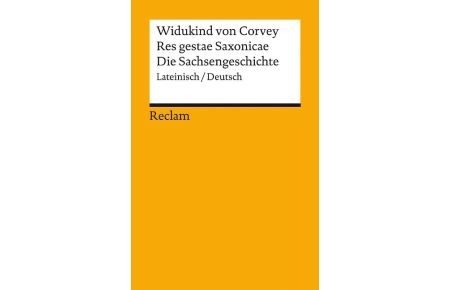 Res gestae Saxonicae / Die Sachsengeschichte  - Lateinisch/Deutsch