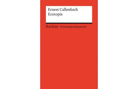 Ecotopia  - The Notebooks and Reports of William Weston. Niveau B2 (GER)
