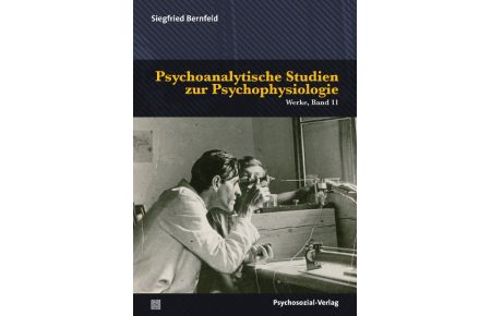 Psychoanalytische Studien zur Psychophysiologie  - Werke, Band 11