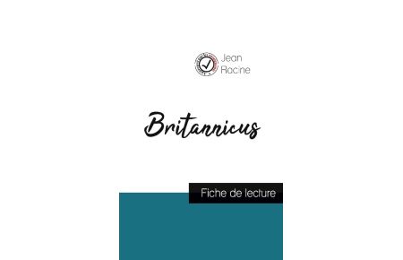 Britannicus de Jean Racine (fiche de lecture et analyse complète de l'oeuvre)