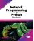 Network Programming in Python  - The Basic: A Detailed Guide to Python 3 Network Programming and Management (English Edition)