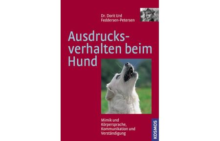 Ausdrucksverhalten beim Hund (Hardcover)  - Mimik, Körpersprache, Kommunikation und Verständigung