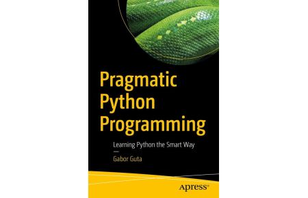 Pragmatic Python Programming (Softcover) - Learning Python the Smart Way