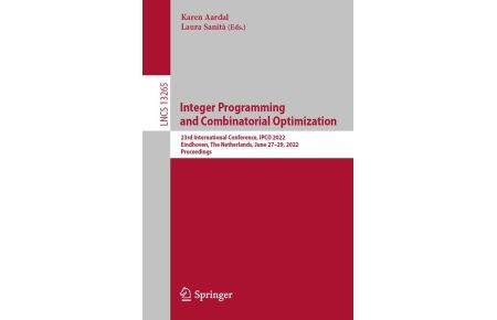 Integer Programming and Combinatorial Optimization - 23rd International Conference, IPCO 2022, Eindhoven, The Netherlands, June 27-29, 2022, Proceedings