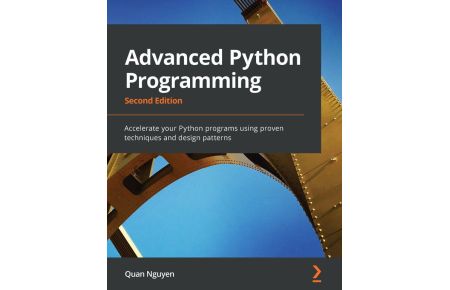 Advanced Python Programming - Second Edition  - Accelerate your Python programs using proven techniques and design patterns