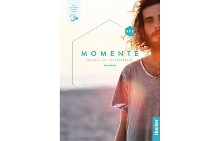 Momente A2. 2. Kursbuch plus interaktive Version - Deutsch als Fremdsprache / Kursbuch plus interaktive Version
