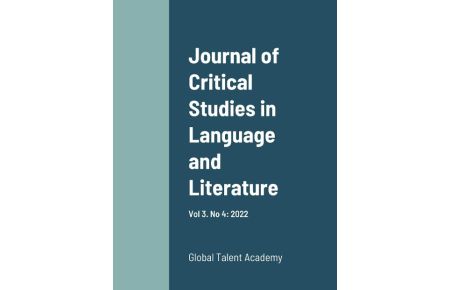 Journal of Critical Studies in Language and Literature  - Vol 3. No 4: 2022