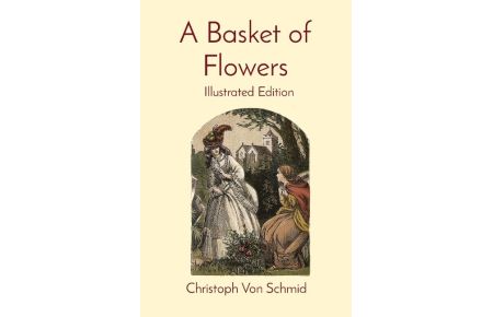 A Basket of Flowers  - Illustrated Edition