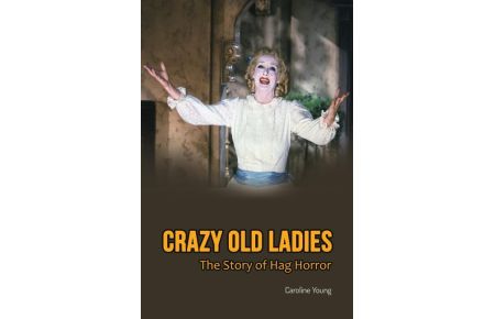 Crazy Old Ladies  - The Story of Hag Horror