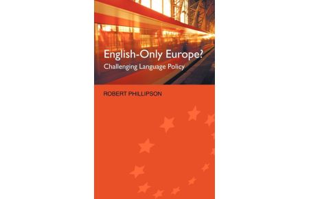 English-Only Europe? - Challenging Language Policy