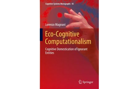 Eco-Cognitive Computationalism  - Cognitive Domestication of Ignorant Entities