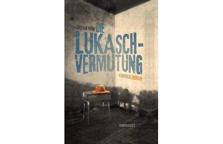 Die Lukasch-Vermutung  - Kriminalroman