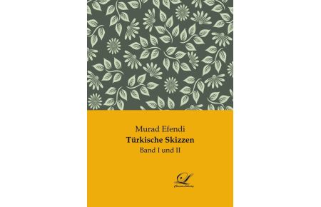Türkische Skizzen  - Band I und II