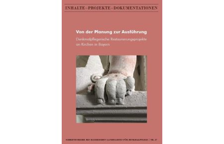 Von der Planung zur Ausführung - Denkmalpflegerische Restaurierungsprojekte an Kirchen in Bayern