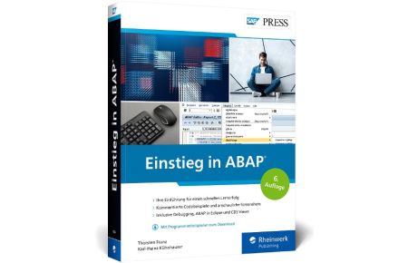 Einstieg in ABAP  - Die Einführung für SAP-Programmiereinsteiger - Aktuell zu SAP S/4HANA. In 6. Auflage