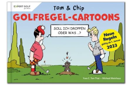 Golfregel-Cartoons mit Tom & Chip  - 80 amüsante Cartoons erklären die Golfregeln