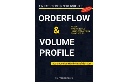 Orderflow & Volume Profile (Softcover)  - Institutionellen Händlern auf der Spur