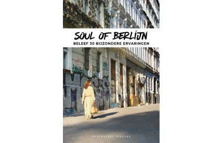 Soul of Berlijn  - Beleef 30 bijzondere ervaringen