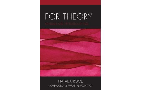 For Theory  - Althusser and the Politics of Time