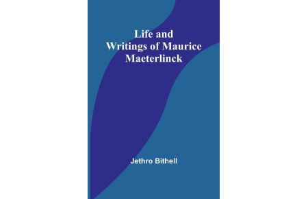 Life and Writings of Maurice Maeterlinck