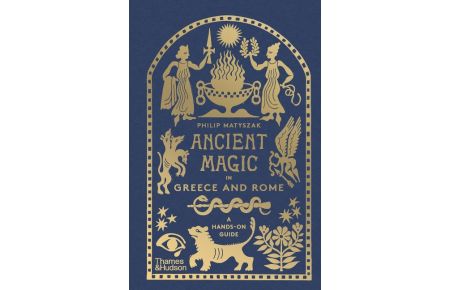 Ancient Magic in Greece and Rome  - A Hands-on Guide