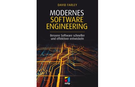 Modernes Software Engineering  - Bessere Software schneller und effektiver entwickeln
