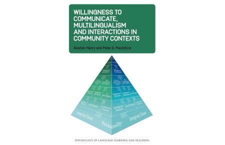 Willingness to Communicate, Multilingualism and Interactions in Community Contexts