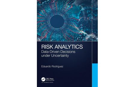 Risk Analytics - Data-Driven Decisions under Uncertainty