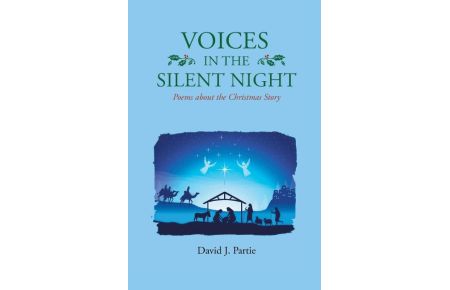 Voices in the Silent Night  - Poems about the Christmas Story