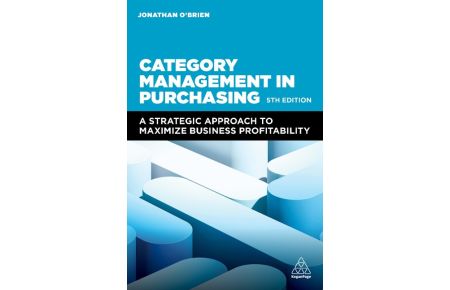 Category Management in Purchasing  - A Strategic Approach to Maximize Business Profitability