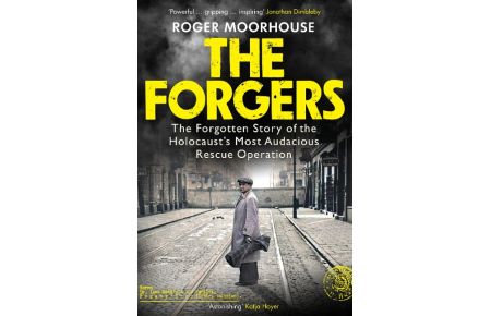 The Forgers  - The Forgotten Story of the Holocaust's Most Audacious Rescue Operation