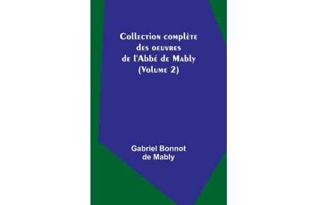 Collection complète des oeuvres de l'Abbé de Mably (Volume 2)