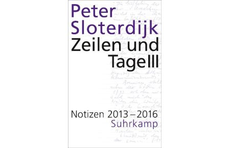 Zeilen und Tage III  - Notizen 2013-2016