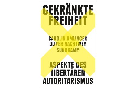 Gekränkte Freiheit  - Aspekte des libertären Autoritarismus | Der SPIEGEL-Bestseller jetzt im Taschenbuch
