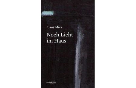 Noch Licht im Haus  - Gedichte & Kurze Geschichten