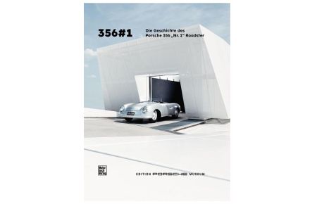 Die Geschichte des Porsche 356 No. 1  - Deutsche Ausgabe