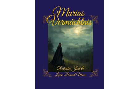 Murias Vermächtnis  - Roman