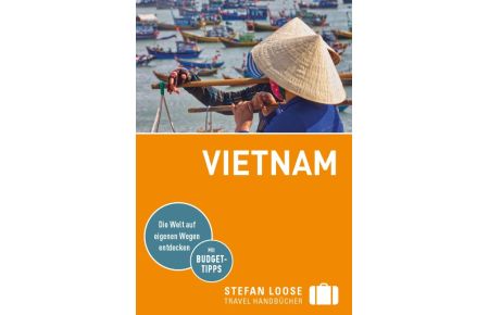 Stefan Loose Reiseführer Vietnam  - mit Reiseatlas