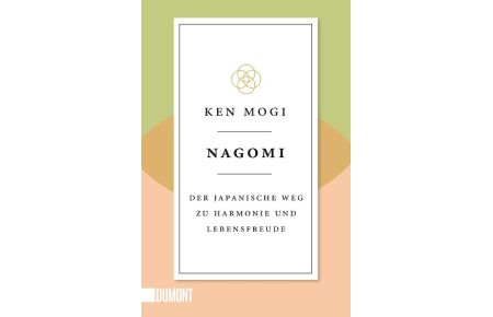 Nagomi  - Der japanische Weg zu Harmonie und Lebensfreude