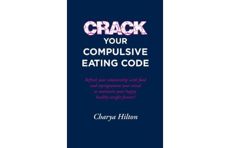 Crack Your Compulsive Eating Code